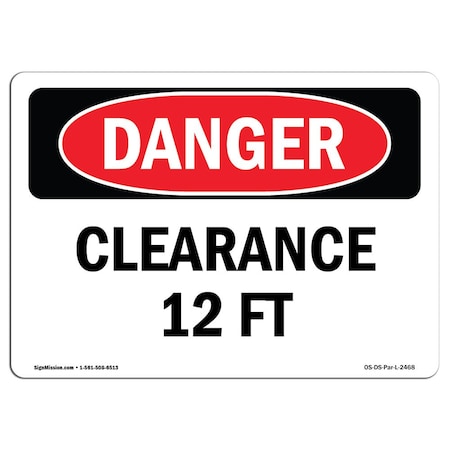 Safety Sign, OSHA Danger, 7" Height, Clearance 12 Ft, Landscape